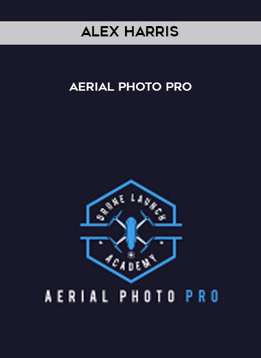 Alex Harris – Aerial Photo Pro digital download