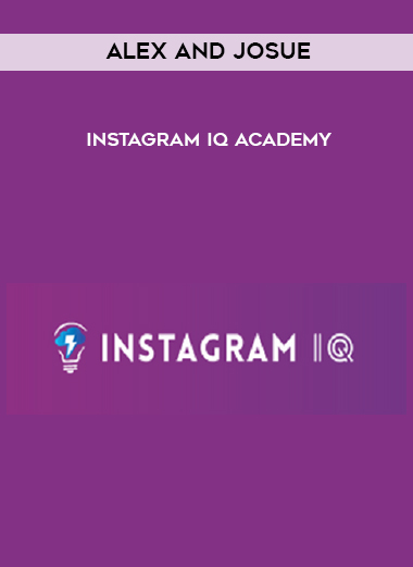 Alex and Josue - Instagram IQ Academy digital download