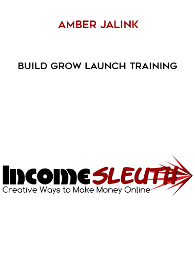 Amber Jalink – Build Grow Launch Training digital download
