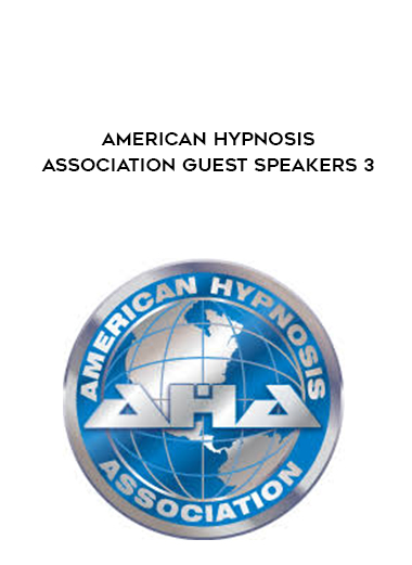 American Hypnosis Association Guest Speakers 3 digital download