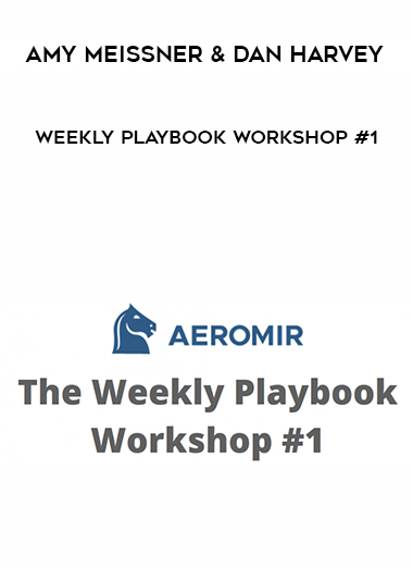 Amy Meissner and Dan Harvey – Weekly Playbook Workshop #1 digital download