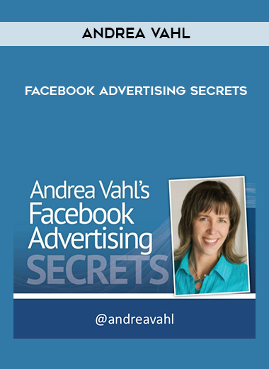 Andrea Vahl - Facebook Advertising Secrets digital download