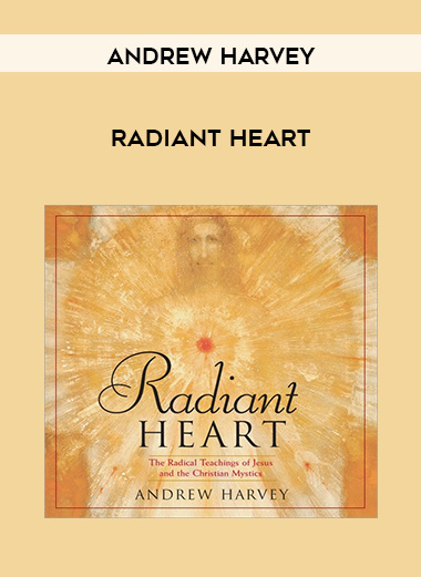 Andrew Harvey - RADIANT HEART digital download