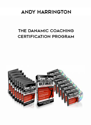 Andy Harrington – The DANAMIC Coaching Certification Program digital download