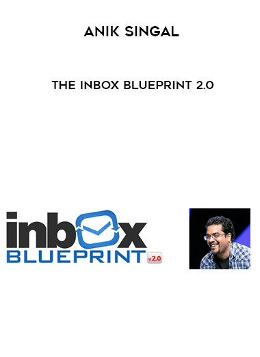 Anik Singal - The Inbox Blueprint 2.0 digital download