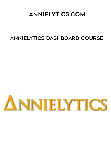 Annielytics.com - Annielytics Dashboard Course digital download