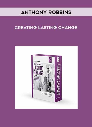 Anthony Robbins - Creating Lasting Change digital download