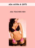 Asa Akira & 2GTS – Asa Teaches Sex digital download