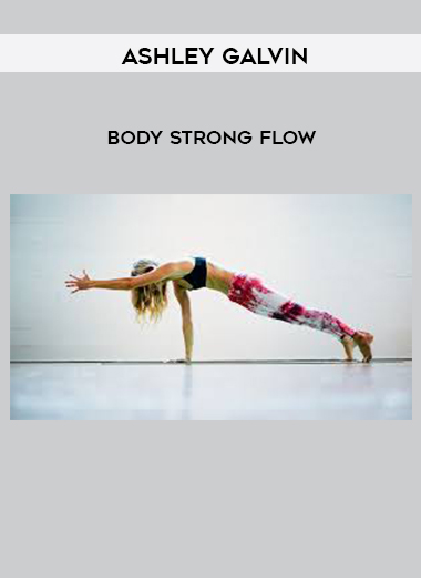 Ashley Galvin - Body Strong Flow digital download