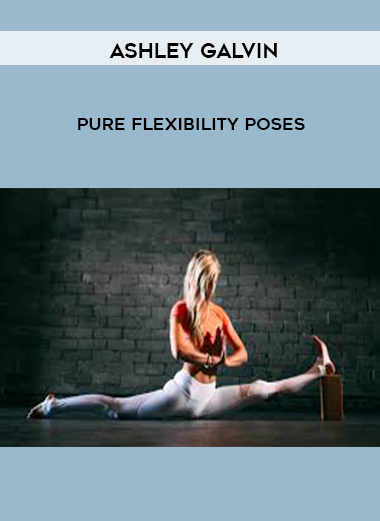 Ashley Galvin - Pure Flexibility Poses digital download