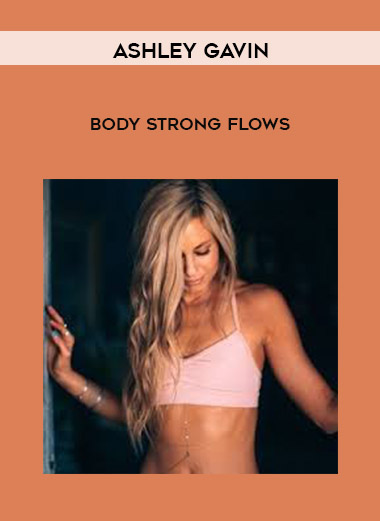 Ashley Gavin - Body Strong Flows digital download