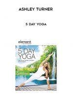 Ashley Turner - 5 Day Yoga digital download