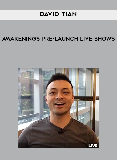 Awakenings Pre-Launch Live shows - David Tian digital download