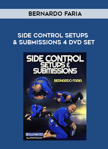BERNARDO FARIA - SIDE CONTROL SETUPS & SUBMISSIONS 4 DVD SET digital download