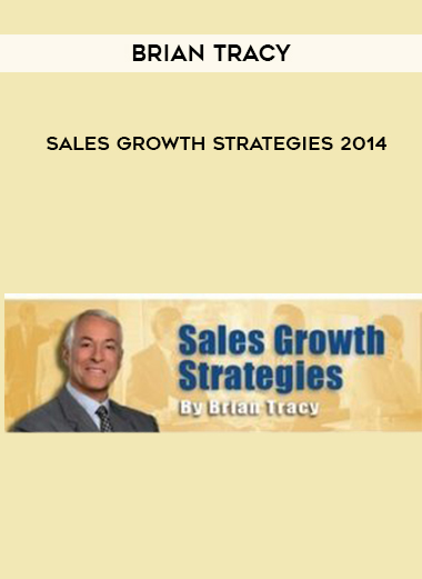 BRIAN TRACY SALES GROWTH STRATEGIES 2014 digital download