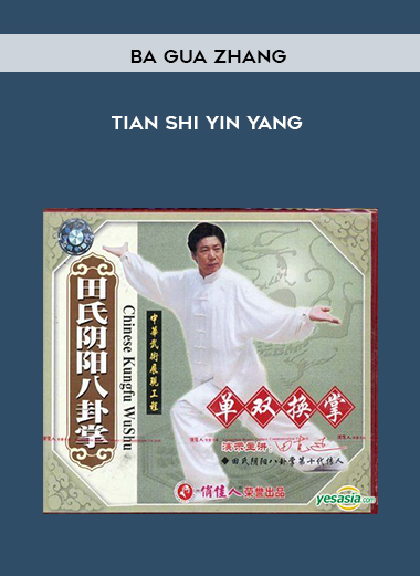 Ba Gua Zhang - Tian Shi Yin Yang digital download