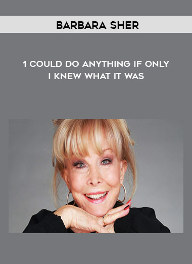 Barbara Sher - 1 Could Do Anything If Only I Knew What It Was digital download