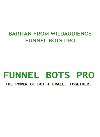 Bartian from WildAudience - Funnel Bots Pro digital download