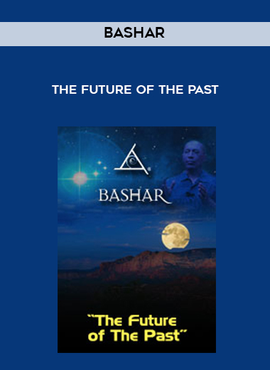 Bashar - The Future of The Past digital download