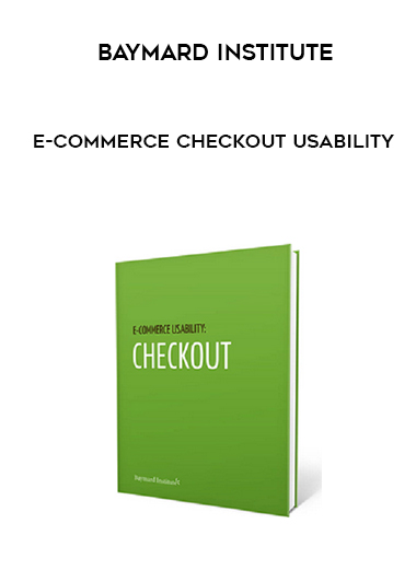 Baymard Institute – E-Commerce Checkout Usability digital download