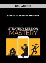 Ben Adkins - Strategy Session Mastery digital download