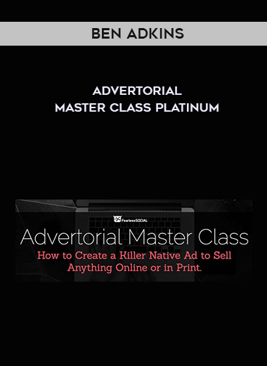 Ben Adkins – Advertorial Master Class Platinum digital download