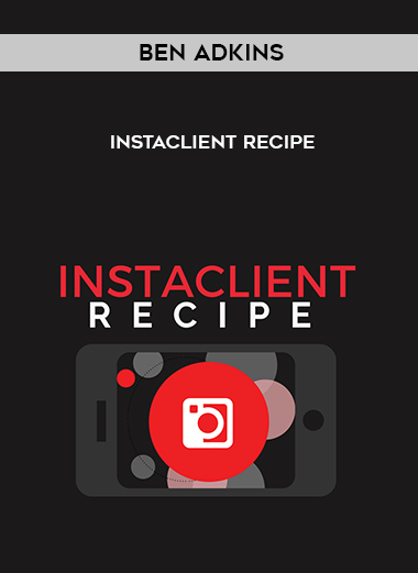 Ben Adkins – InstaClient Recipe digital download