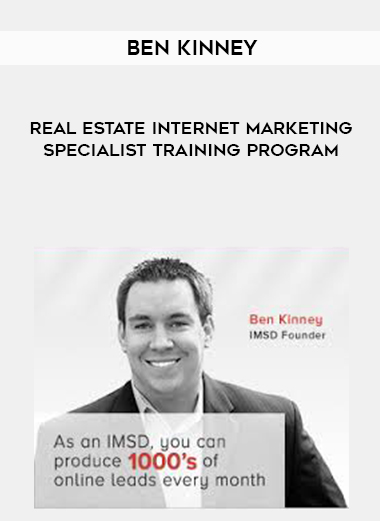 Ben Kinney - Real Estate Internet Marketing Specialist Training Program digital download