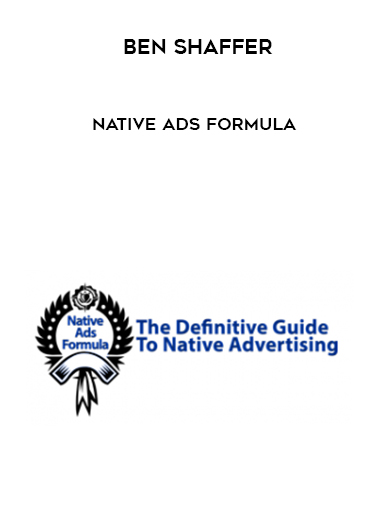 Ben Shaffer – Native Ads Formula digital download
