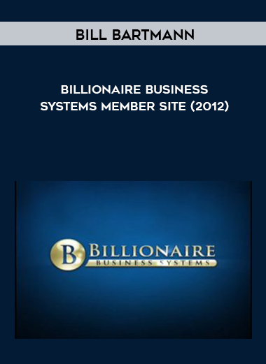 Bill Bartmann – Billionaire Business Systems Member Site (2012) digital download