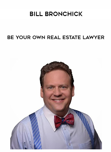 Bill Bronchick – Be your own Real Estate Lawyer digital download