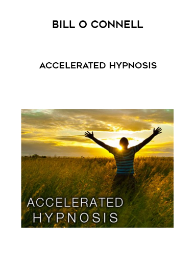 Bill O Connell Accelerated Hypnosis digital download