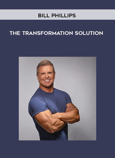 Bill Phillips - The Transformation Solution digital download