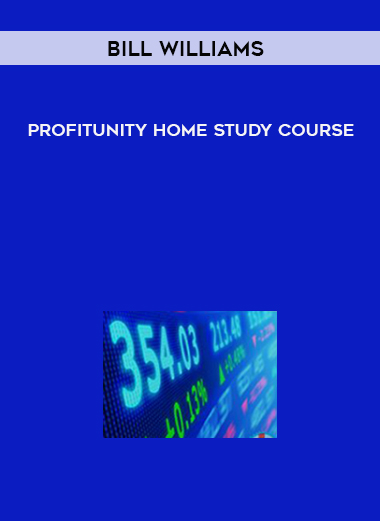 Bill Williams – Profitunity Home Study Course digital download
