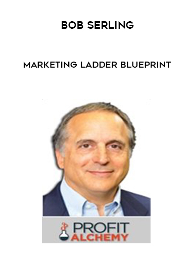 Bob Serling – Marketing Ladder Blueprint digital download