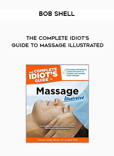 Bob Shell - The Complete Idiot's Guide to Massage Illustrated digital download