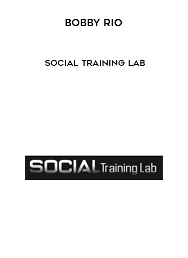Bobby Rio - Social Training Lab digital download