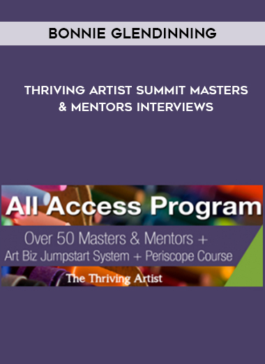 Bonnie Glendinning – Thriving Artist Summit Masters & Mentors Interviews digital download