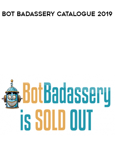 Bot Badassery Catalogue 2019 digital download