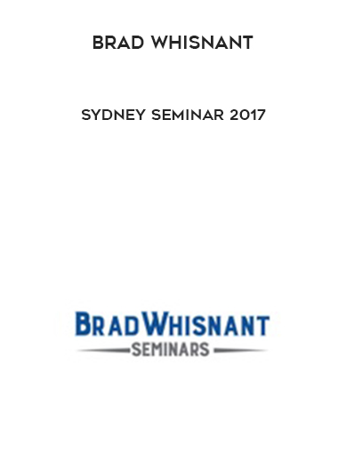 Brad Whisnant - Sydney Seminar 2017 digital download