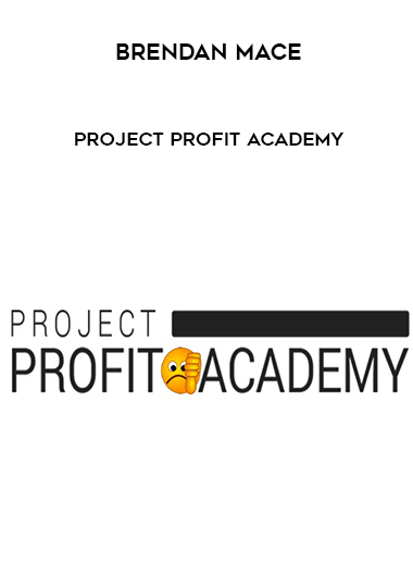 Brendan Mace - Project Profit Academy digital download