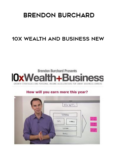 Brendon Burchard – 10x Wealth and Business New digital download