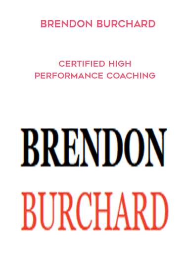 Brendon Burchard – Certified High Performance Coaching digital download