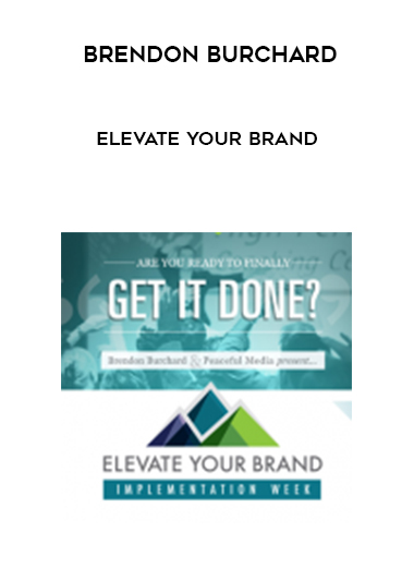 Brendon Burchard – Elevate Your Brand digital download