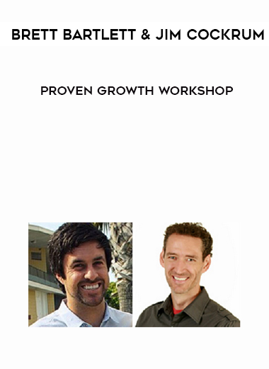 Brett Bartlett & Jim Cockrum – Proven Growth Workshop digital download