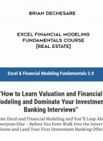 Brian DeChesare – Excel Financial Modeling Fundamentals Course [Real Estate] digital download