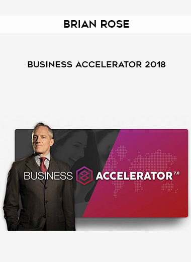 Brian Rose – Business Accelerator 2018 digital download
