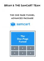 Brian and The SamCart Team – The One Page Funnel Advanced package digital download
