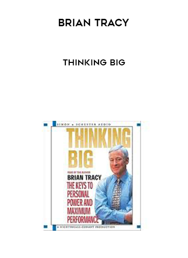 Brian Tracy - Thinking Big digital download