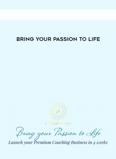 Bring your Passion to Life digital download